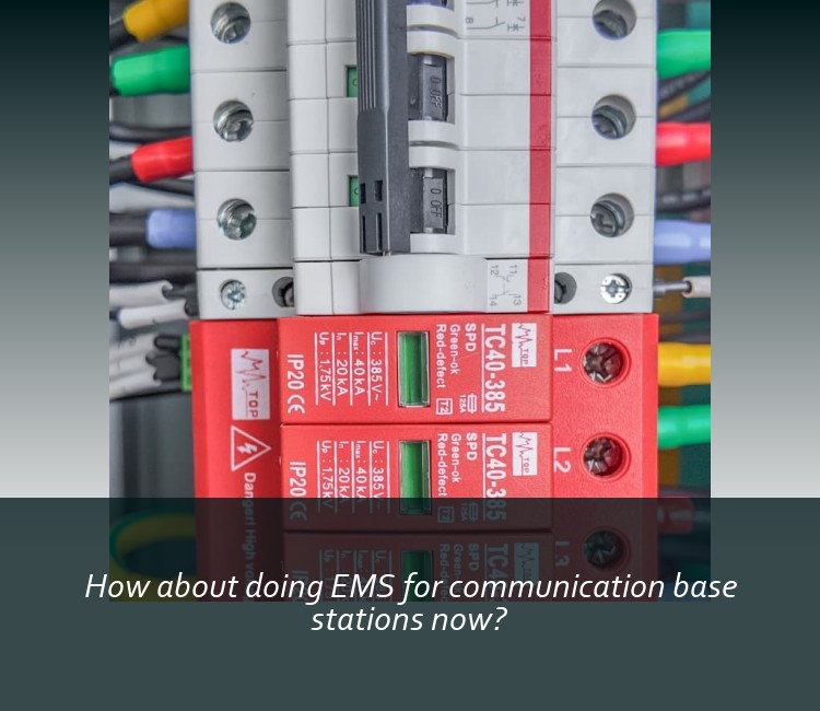 How about doing EMS for communication base stations now?