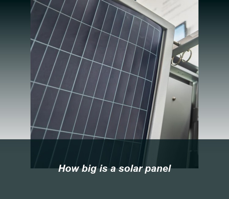 How big is a solar panel