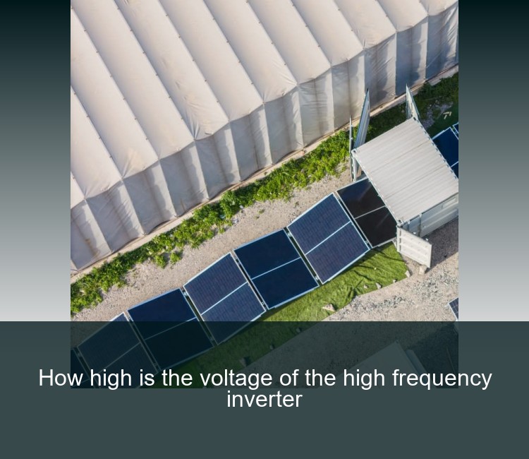 How high is the voltage of the high frequency inverter