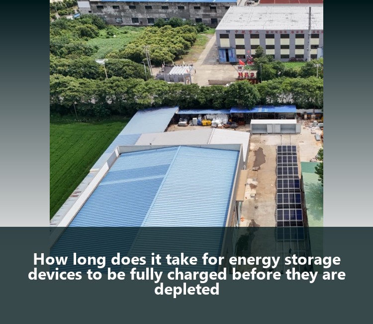 How long does it take for energy storage devices to be fully charged before they are depleted