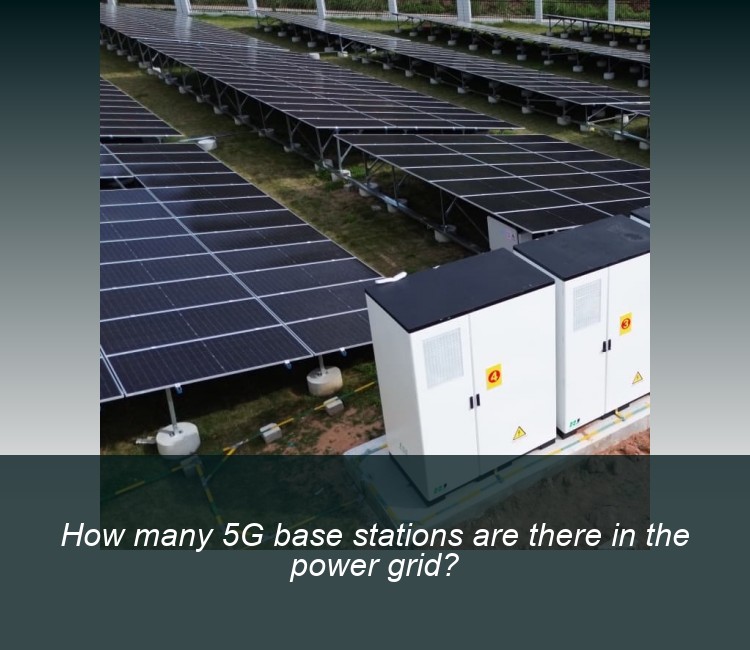 How many 5G base stations are there in the power grid?
