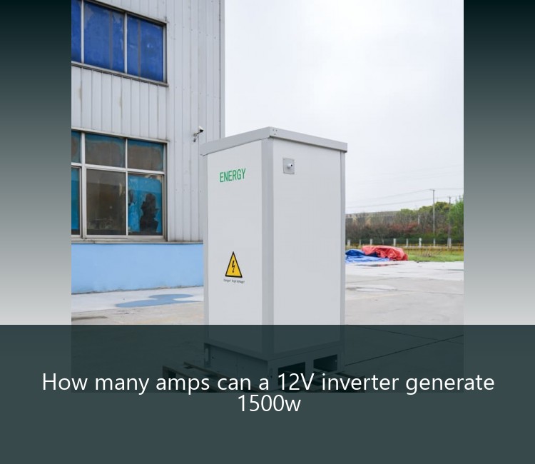 How many amps can a 12V inverter generate 1500w