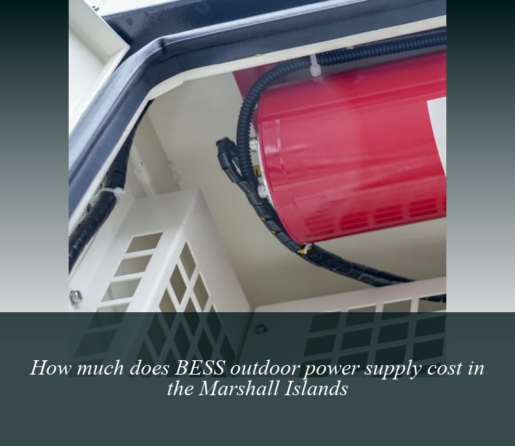 How much does BESS outdoor power supply cost in the Marshall Islands