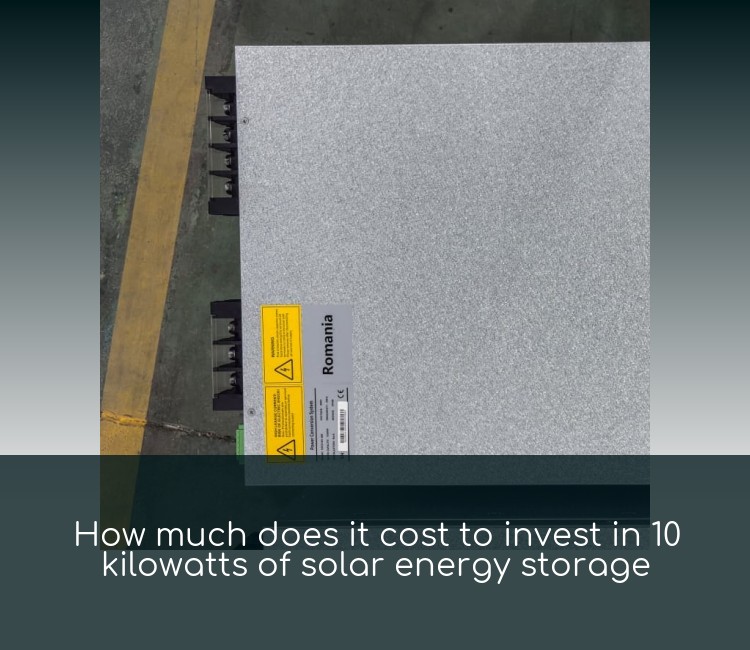 How much does it cost to invest in 10 kilowatts of solar energy storage