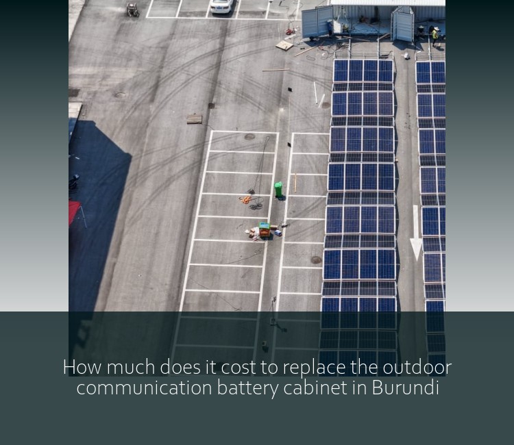 How much does it cost to replace the outdoor communication battery cabinet in Burundi