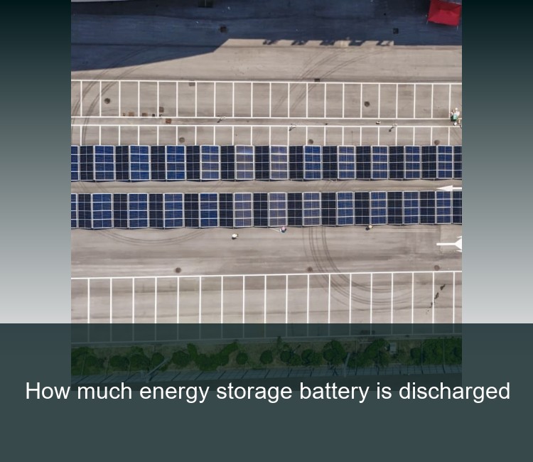 How much energy storage battery is discharged