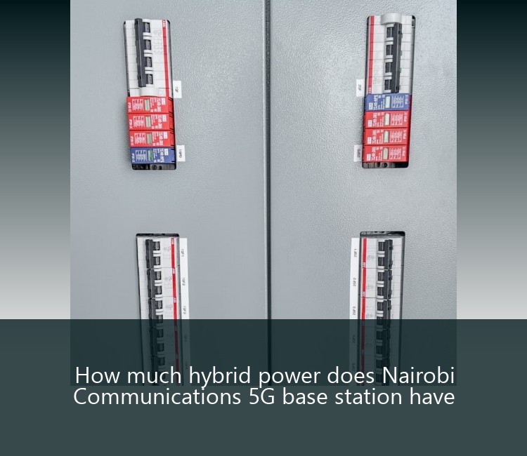 How much hybrid power does Nairobi Communications 5G base station have