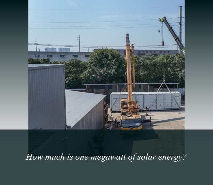 How much is one megawatt of solar energy?