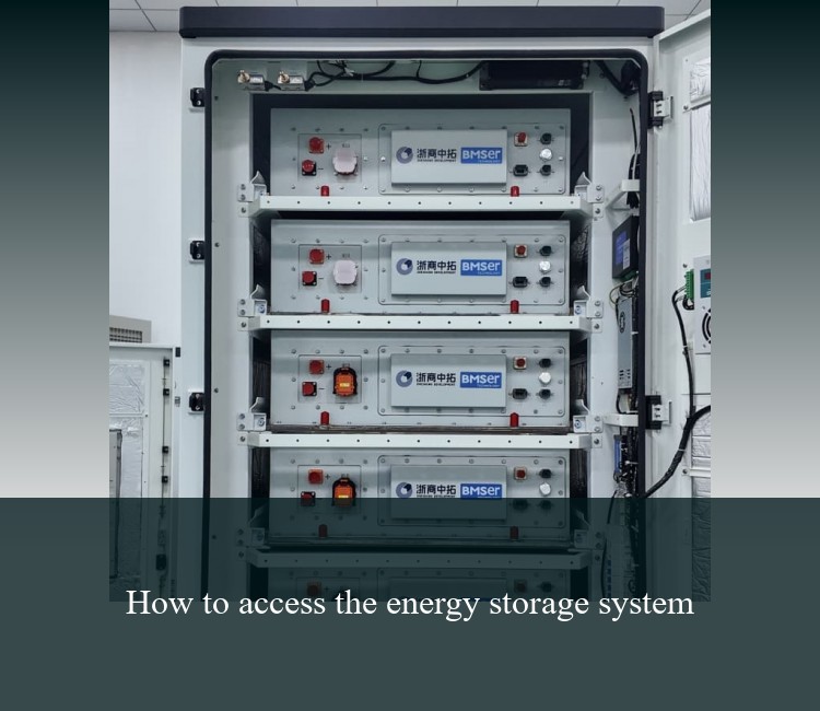 How to access the energy storage system