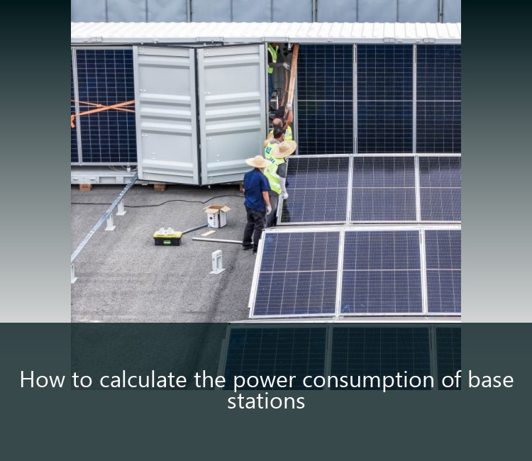 How to calculate the power consumption of base stations
