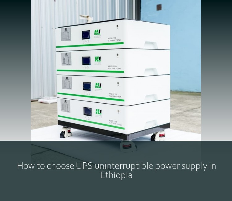 How to choose UPS uninterruptible power supply in Ethiopia