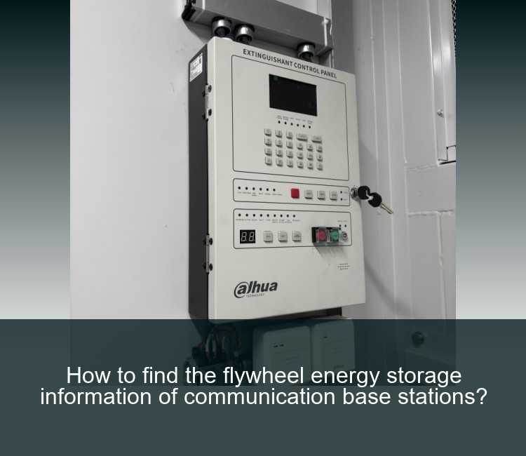 How to find the flywheel energy storage information of communication base stations?