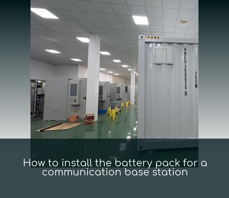 How to install the battery pack for a communication base station