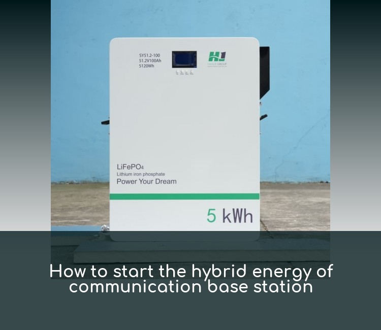 How to start the hybrid energy of communication base station