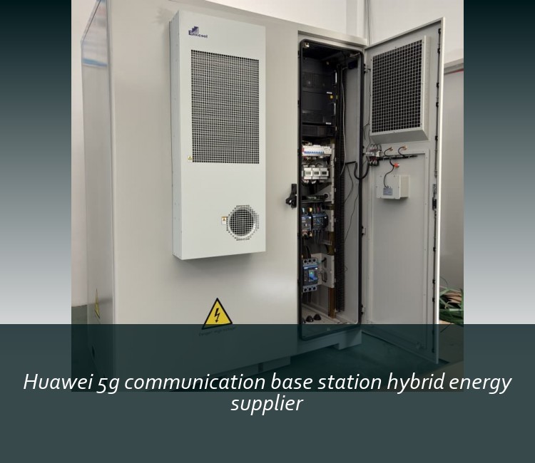 Huawei 5g communication base station hybrid energy supplier