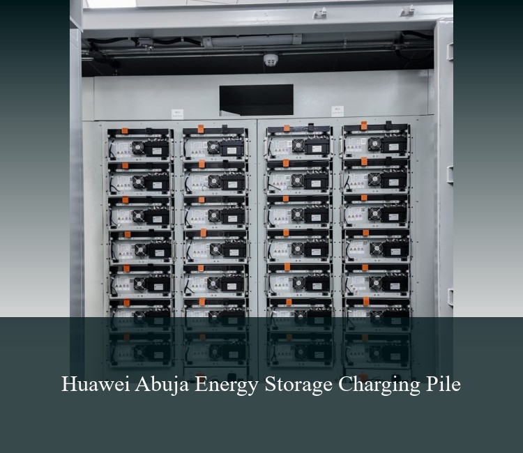 Huawei Abuja Energy Storage Charging Pile