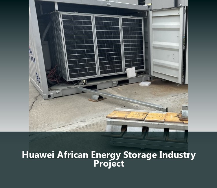 Huawei African Energy Storage Industry Project
