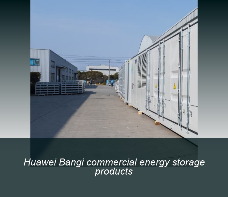 Huawei Bangi commercial energy storage products