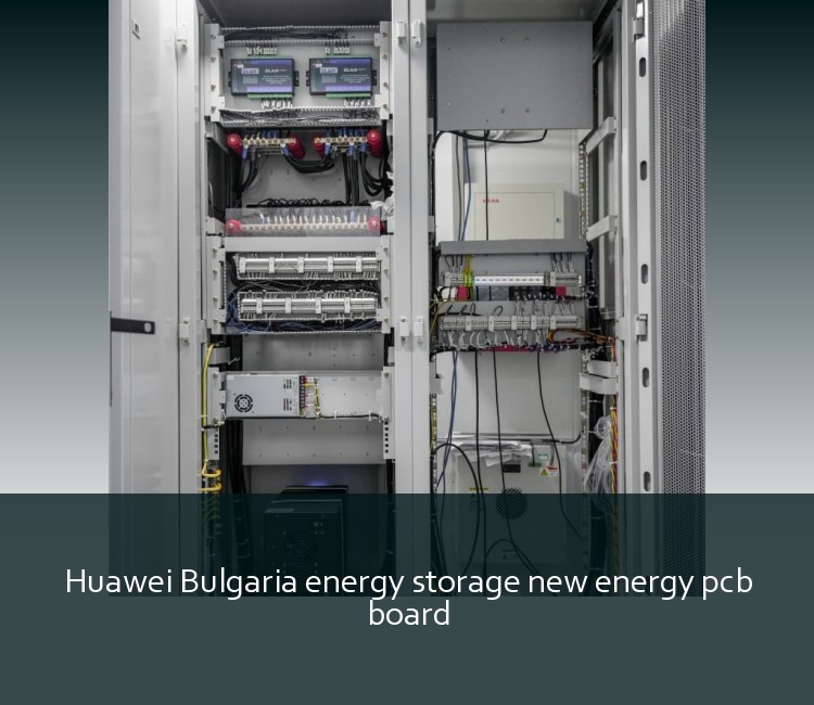 Huawei Bulgaria energy storage new energy pcb board