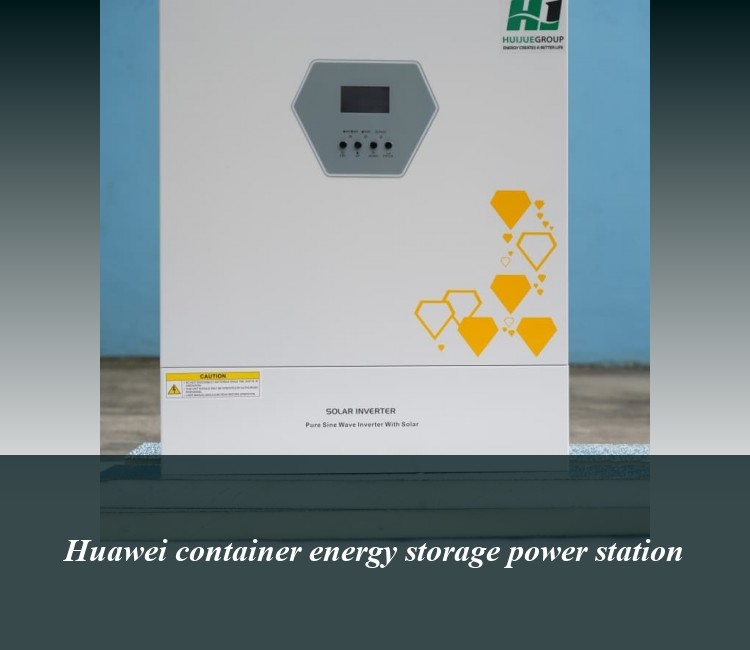 Huawei container energy storage power station