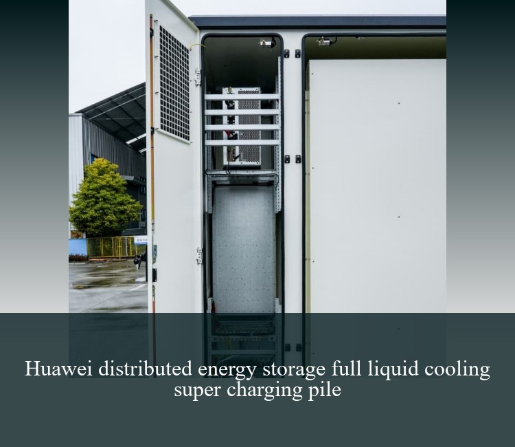 Huawei distributed energy storage full liquid cooling super charging pile