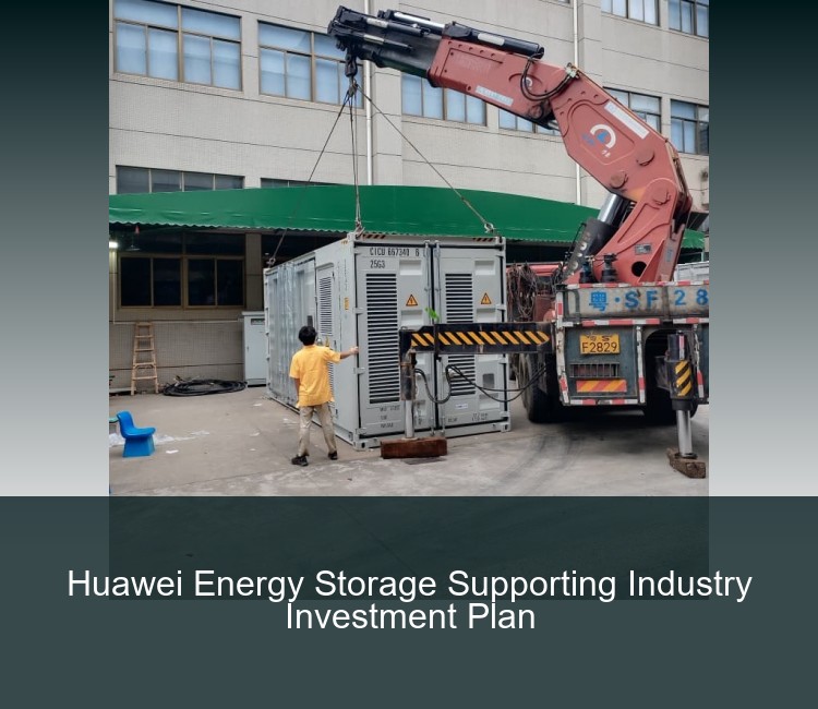 Huawei Energy Storage Supporting Industry Investment Plan