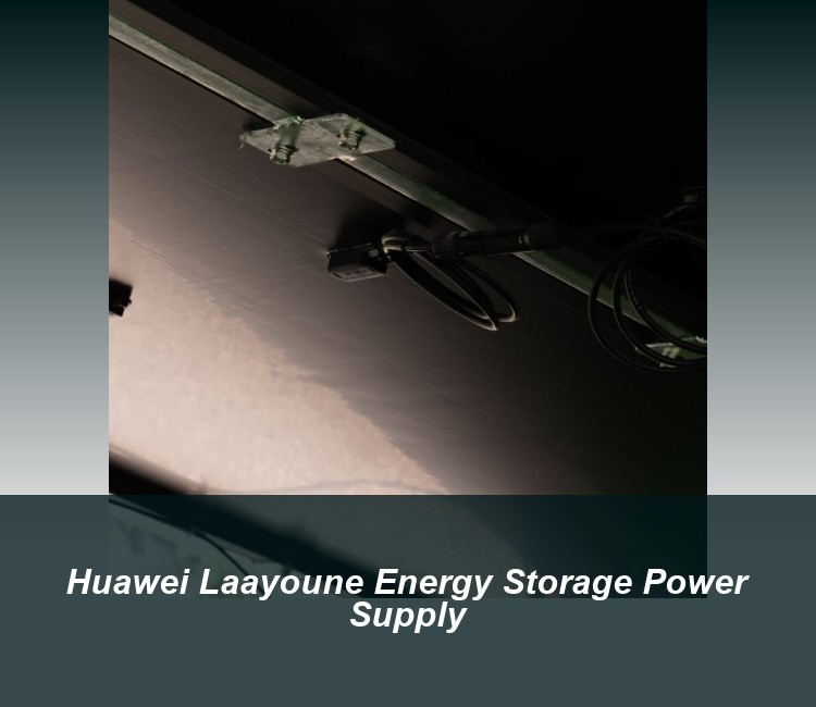 Huawei Laayoune Energy Storage Power Supply