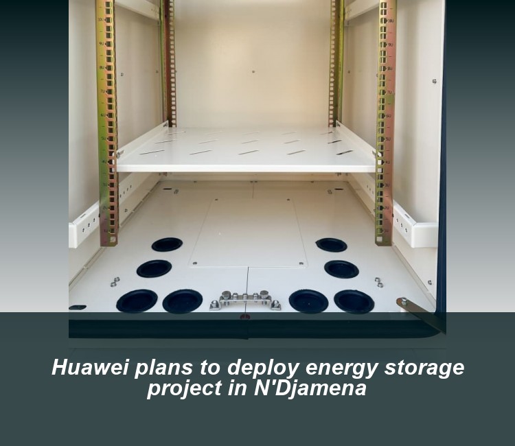 Huawei plans to deploy energy storage project in N'Djamena