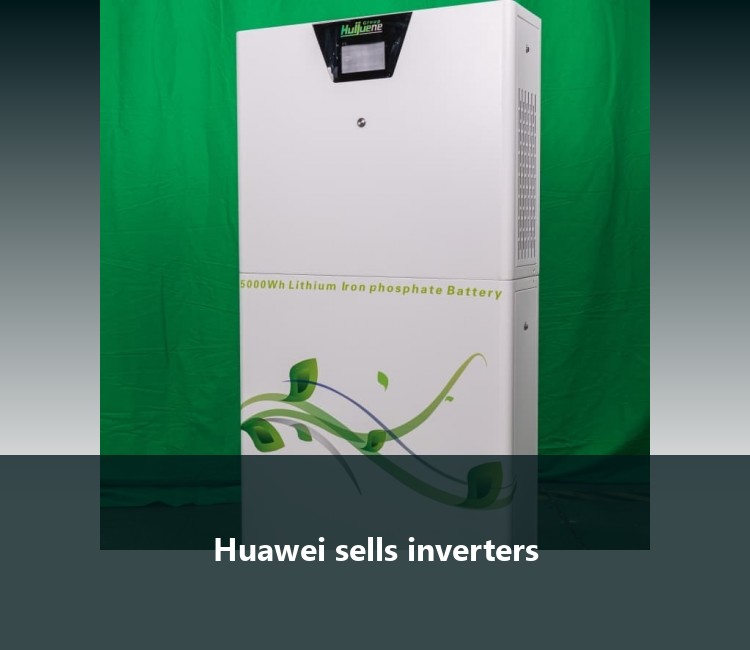 Huawei sells inverters