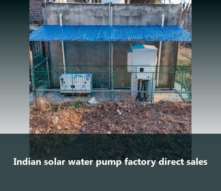 Indian solar water pump factory direct sales