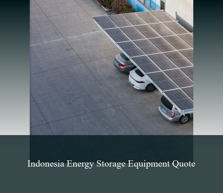 Indonesia Energy Storage Equipment Quote