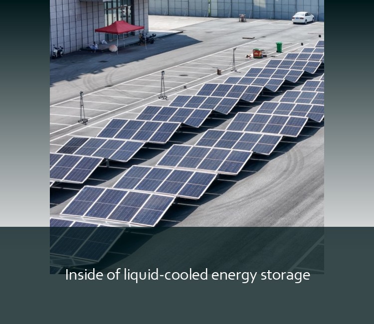Inside of liquid-cooled energy storage