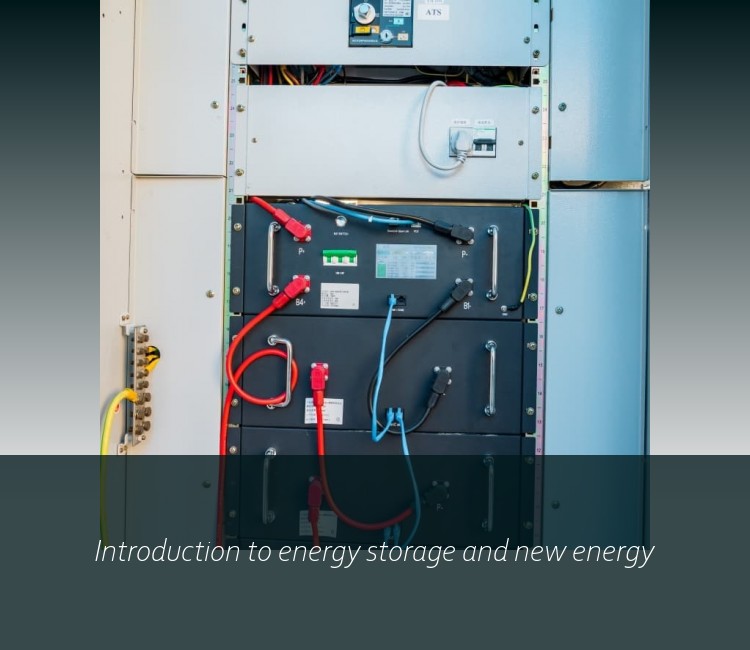 Introduction to energy storage and new energy