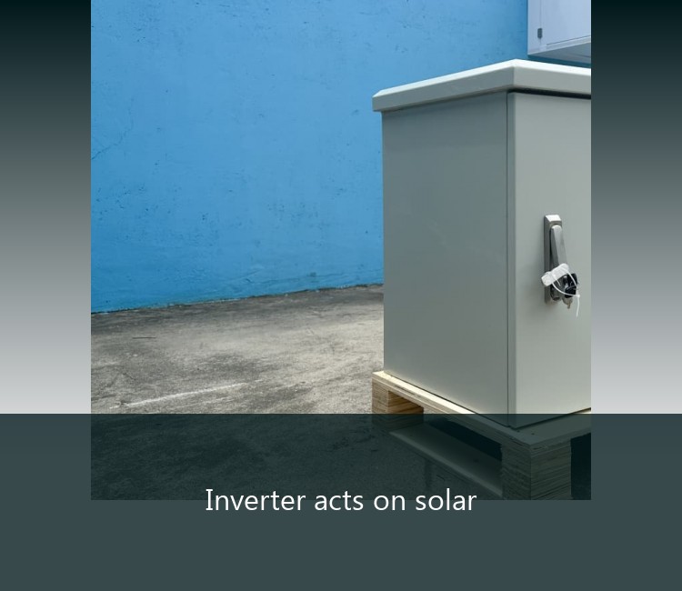 Inverter acts on solar