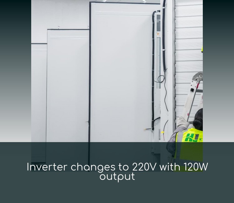 Inverter changes to 220V with 120W output