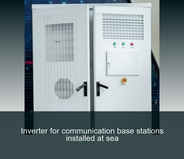 Inverter for communication base stations installed at sea