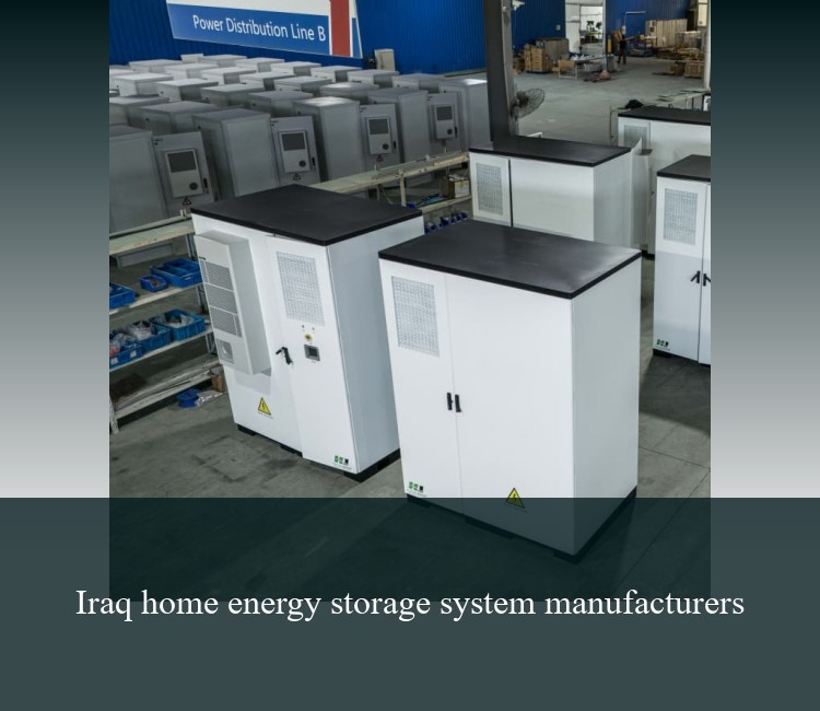 Iraq home energy storage system manufacturers