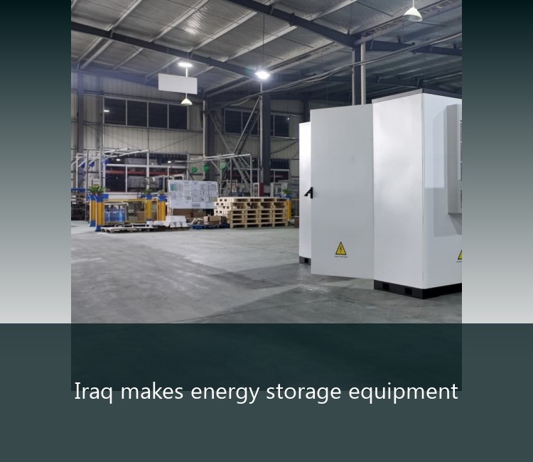 Iraq makes energy storage equipment