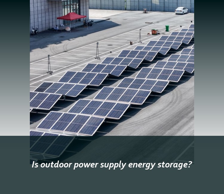 Is outdoor power supply energy storage?