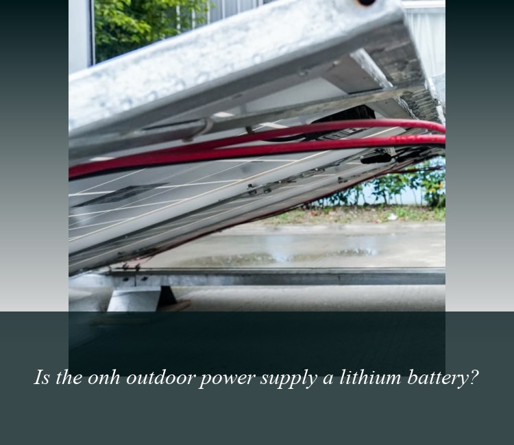 Is the onh outdoor power supply a lithium battery?