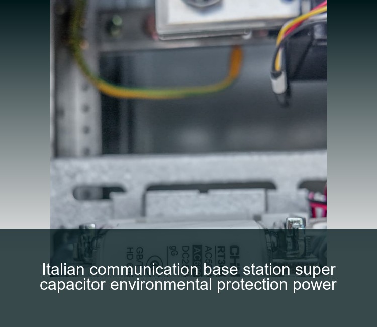 Italian communication base station super capacitor environmental protection power