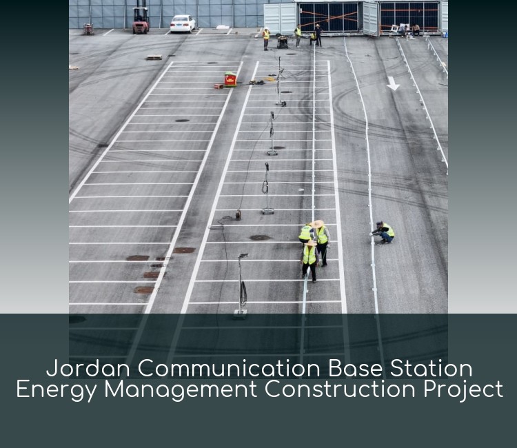 Jordan Communication Base Station Energy Management Construction Project