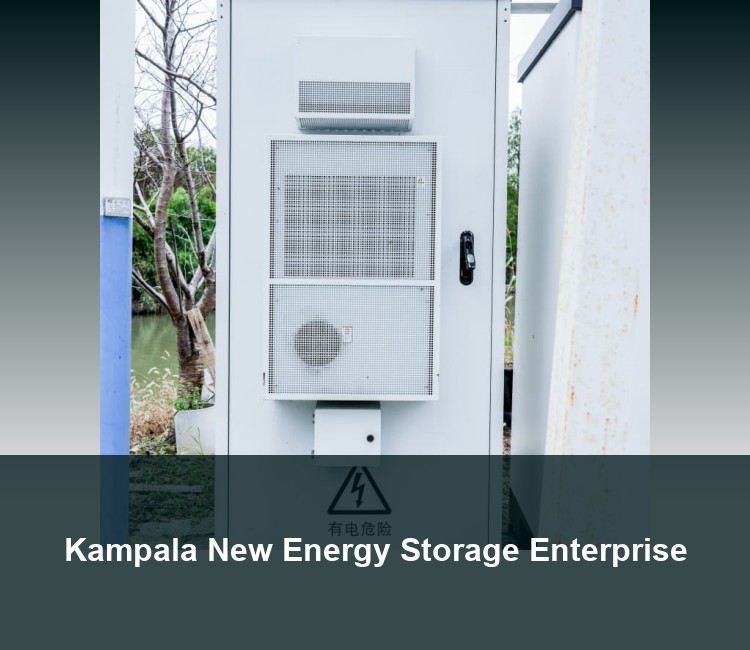 Kampala New Energy Storage Enterprise