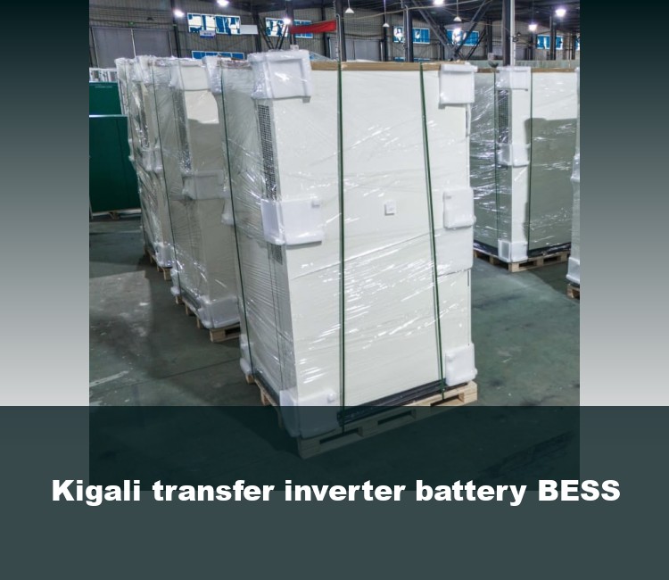Kigali transfer inverter battery BESS