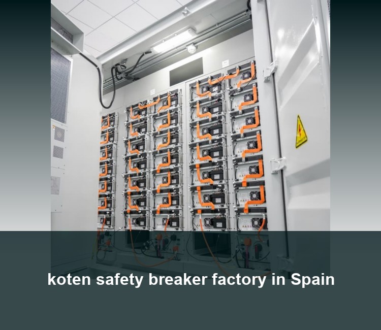 koten safety breaker factory in Spain