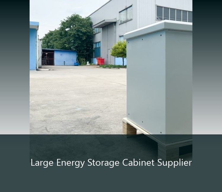 Large Energy Storage Cabinet Supplier