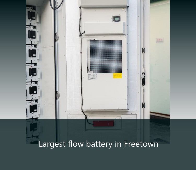 Largest flow battery in Freetown