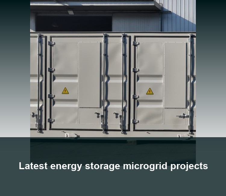 Latest energy storage microgrid projects