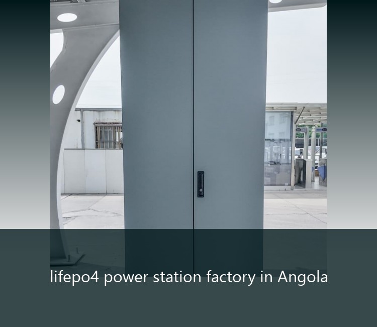 lifepo4 power station factory in Angola