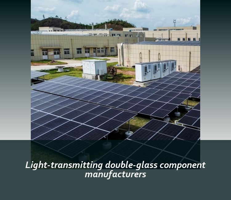 Light-transmitting double-glass component manufacturers